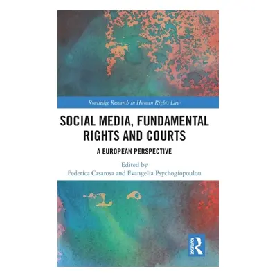 "Social Media, Fundamental Rights and Courts: A European Perspective" - "" ("Casarosa Federica")