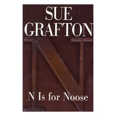 "N Is for Noose: A Kinsey Millhone Novel" - "" ("Grafton Sue")