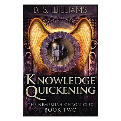 "Knowledge Quickening" - "" ("Williams D. S.")