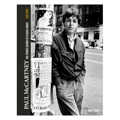 "Paul McCartney: The Stories Behind the Classic Songs" - "" ("Evans Mike")