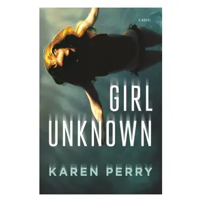 "Girl Unknown" - "" ("Perry Karen")