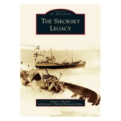 "Sikorsky Legacy" - "" ("Sikorskii S. I.")