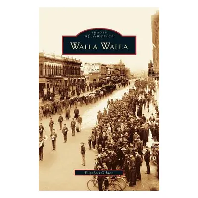 "Walla Walla" - "" ("Gibson Elizabeth")