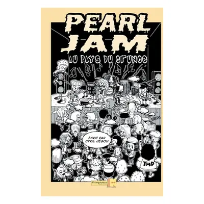 "Pearl Jam au pays du grunge" - "" ("Jgou Cyril")