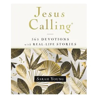 "Jesus Calling, 365 Devotions with Real-Life Stories, Hardcover, with Full Scriptures" - "" ("Yo