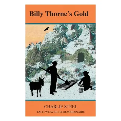 "Billy Thorne'S Gold" - "" ("Steel Charlie")