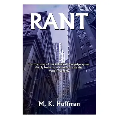 "Rant" - "" ("Hoffman M. K.")