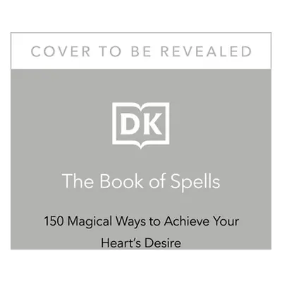 "The Book of Spells: 150 Magickal Ways to Achieve Your Heart's Desire" - "" ("Harrison Ella")