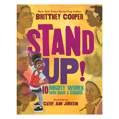 "Stand Up!: 10 Mighty Women Who Made a Change" - "" ("Cooper Brittney")