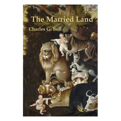 "The Married Land" - "" ("Bell Charles G.")