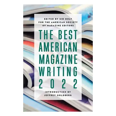 "The Best American Magazine Writing 2022" - "" ("")