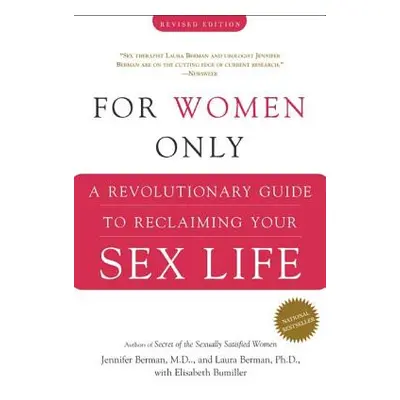 "For Women Only: A Revolutionary Guide to Reclaiming Your Sex Life" - "" ("Berman Jennifer")