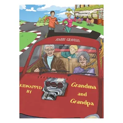 "Kidnapped by Grandma and Grandpa" - "" ("Gravelle Harri")