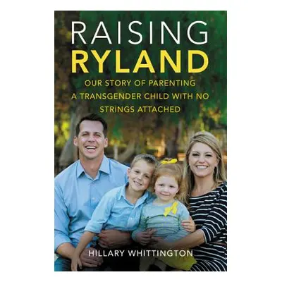 "Raising Ryland" - "" ("Whittington Hillary")