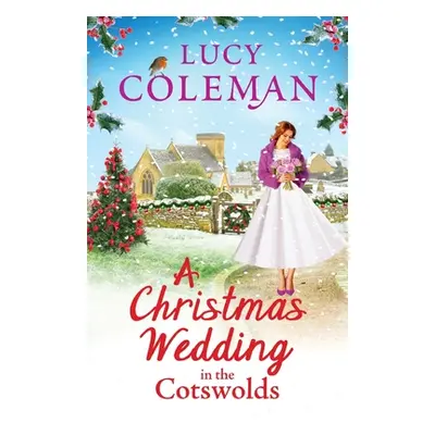 "A Christmas Wedding in the Cotswolds" - "" ("Coleman Lucy")