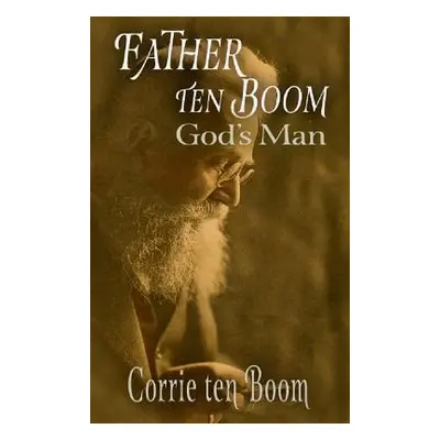 "Father ten Boom, God's Man" - "" ("Ten Boom Corrie")