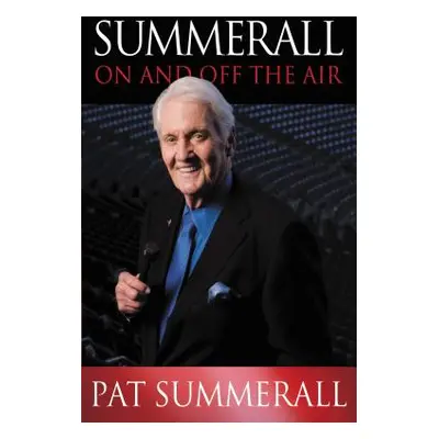 "Summerall: On and Off the Air" - "" ("Summerall Pat")