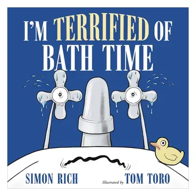 "I'm Terrified of Bath Time" - "" ("Rich Simon")