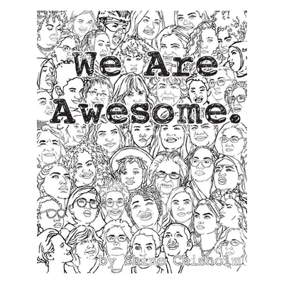 "We Are Awesome: Volume II" - "" ("Chisholm Shine")