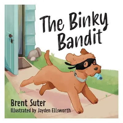 "The Binky Bandit" - "" ("Suter Brent")