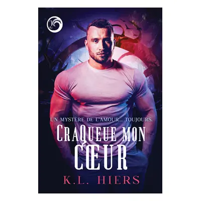 "CraQueue mon coeur" - "" ("Hiers K. L.")