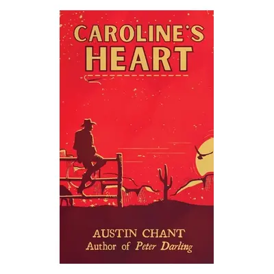 "Caroline's Heart" - "" ("Chant Austin")