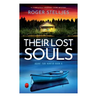 "Their Lost Souls: A completely gripping crime mystery" - "" ("Stelljes Roger")