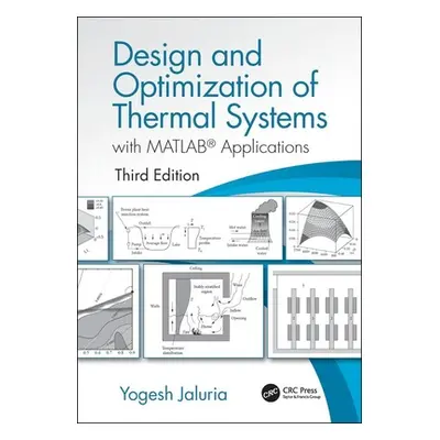 "Design and Optimization of Thermal Systems, Third Edition: With MATLAB Applications" - "" ("Jal