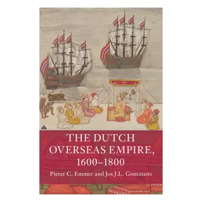 "The Dutch Overseas Empire, 1600-1800" - "" ("Emmer Pieter C.")