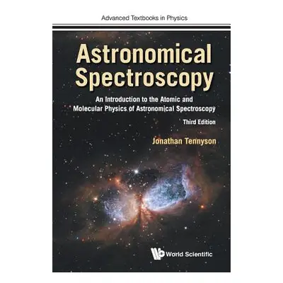 "Astronomical Spectroscopy: An Introduction to the Atomic and Molecular Physics of Astronomical 