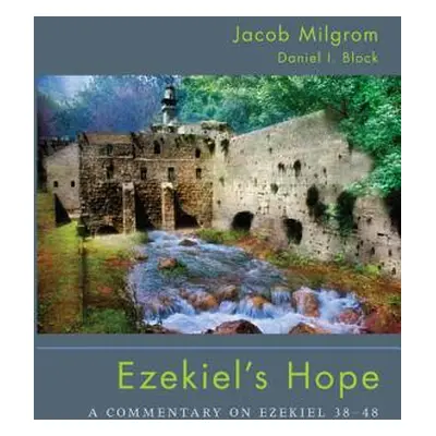 "Ezekiel's Hope" - "" ("Milgrom Jacob")