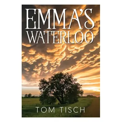 "Emma's Waterloo" - "" ("Tisch Tom")