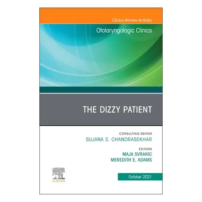 "The Dizzy Patient, an Issue of Otolaryngologic Clinics of North America, 54" - "" ("Svrakic Maj