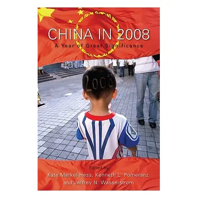 "China in 2008: A Year of Great Significance" - "" ("Merkel-Hess Kate")