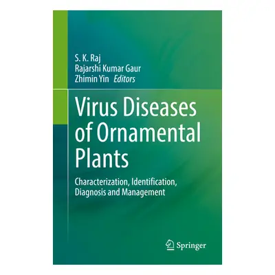 "Virus Diseases of Ornamental Plants: Characterization, Identification, Diagnosis and Management