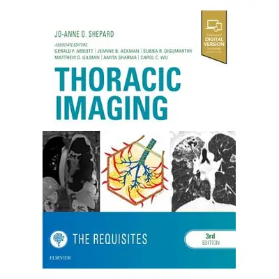 "Thoracic Imaging the Requisites" - "" ("Shepard Jo-Anne O.")