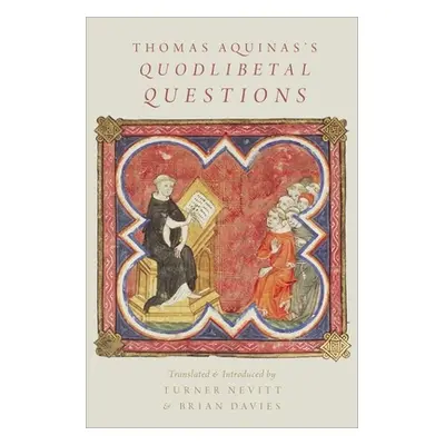 "Thomas Aquinas's Quodlibetal Questions" - "" ("Nevitt Turner")