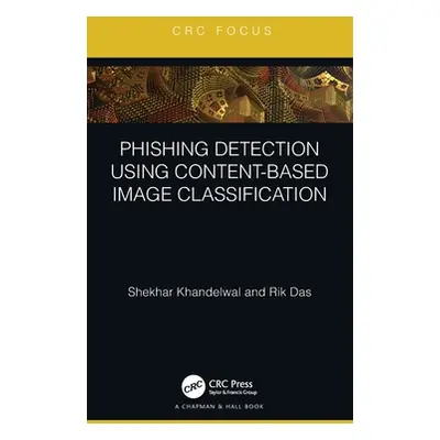 "Phishing Detection Using Content-Based Image Classification" - "" ("Khandelwal Shekhar")