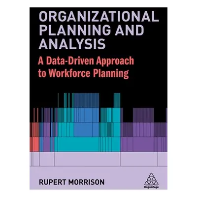 "Organizational Planning and Analysis: Building the Capability to Secure Business Performance" -