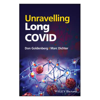 "Unravelling Long Covid" - "" ("Goldenberg Don")