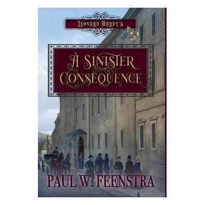 "A Sinister Consequence" - "" ("Feenstra Paul W.")