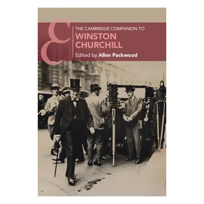 "The Cambridge Companion to Winston Churchill" - "" ("Packwood Allen")