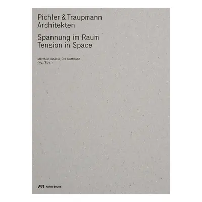 "Pichler & Traupmann: Tension in Space" - "" ("Boeckl Matthias")