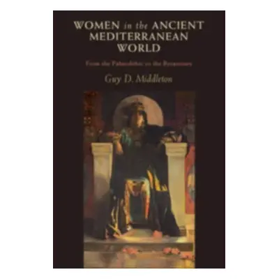 "Women in the Ancient Mediterranean World" - "From the Palaeolithic to the Byzantines" ("Middlet