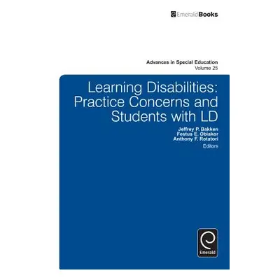 "Learning Disabilities: Practice Concerns and Students with LD" - "" ("Bakken Jeffrey P.")