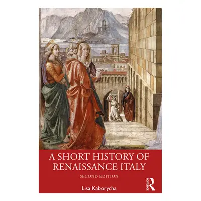 "A Short History of Renaissance Italy" - "" ("Kaborycha Lisa")