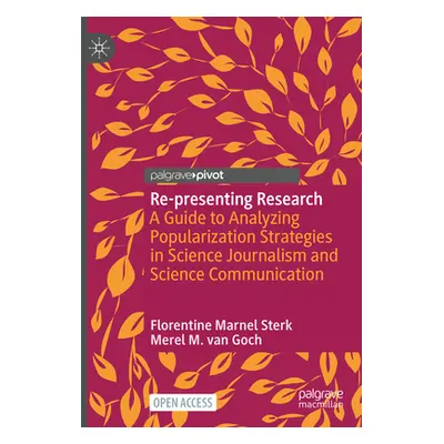 "Re-Presenting Research: A Guide to Analyzing Popularization Strategies in Science Journalism an