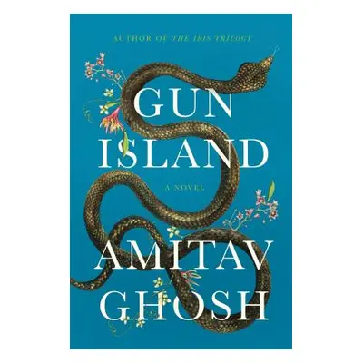 "Gun Island" - "" ("Ghosh Amitav")