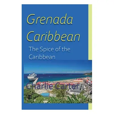 "Grenada, Caribbean" - "" ("Carter Charlie")