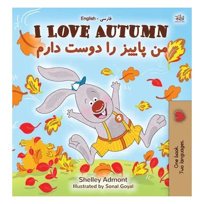 "I Love Autumn (English Farsi Bilingual Book for Kids)" - "" ("Admont Shelley")